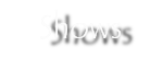 Shows and Exhibitions